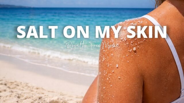 Salt on my Skin